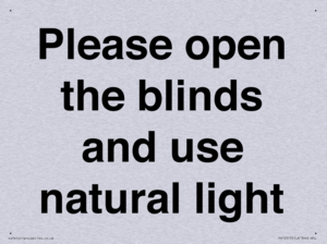 Please open the blinds and use natural light